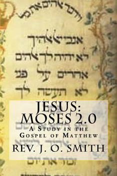 Paperback Jesus: Moses 2.0: A Study in the Gospel of Matthew Book