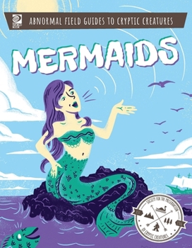 Paperback Abnormal Field Guides to Cryptic Creatures: Mermaids Book