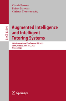 Paperback Augmented Intelligence and Intelligent Tutoring Systems: 19th International Conference, Its 2023, Corfu, Greece, June 2-5, 2023, Proceedings Book