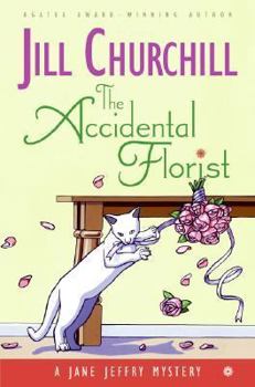 The Accidental Florist (Jane Jeffry Mystery, Book 16) - Book #16 of the Jane Jeffry
