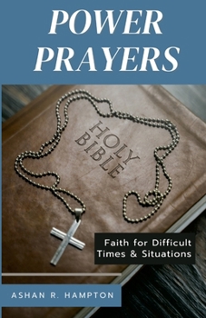 Paperback Power Prayers: Faith for Difficult Times & Situations Book