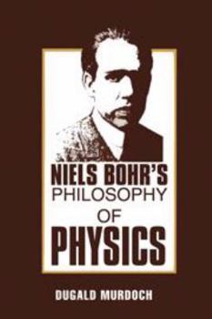 Hardcover Niels Bohr's Philosophy of Physics Book