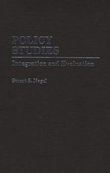 Policy Studies: Integration and Evaluation - Book #216 of the Contributions in Political Science