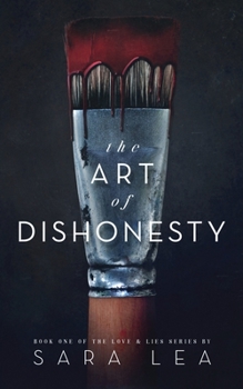 The Art of Dishonesty: Love & Lies Series Book 1