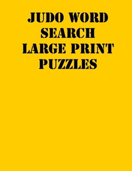 Paperback Judo Word Search Large print puzzles: large print puzzle book.8,5x11, matte cover, soprt Activity Puzzle Book with solution [Large Print] Book