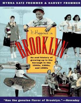 Paperback It Happened in Brooklyn: An Oral History of Growing Up in the Borough in the 1940s, 1950s, and 1960s Book