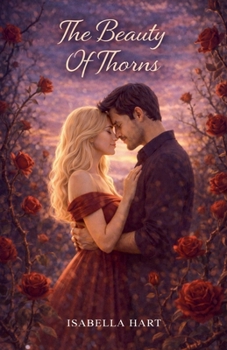 The Beauty Of Thorns