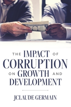 Paperback The Impact of Corruption on Growth and Development Book