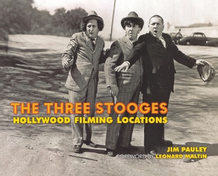 Hardcover The Three Stooges: Hollywood Filming Locations Book