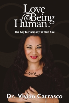 Paperback Love Being Human: The Key to Harmony Within You Book
