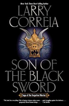 Son of the Black Sword - Book #1 of the Saga of the Forgotten Warrior