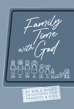 Imitation Leather Family Time with God: 60 Bible-Based Devotions for Parents & Kids Book