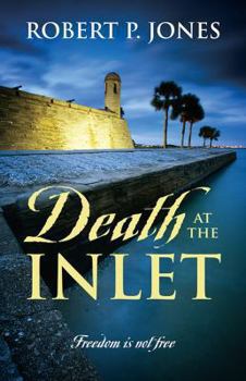 Paperback Death at the Inlet: Freedom Is Not Free Book