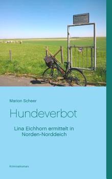 Paperback Hundeverbot: Lina Eichhorn ermittelt in Norden-Norddeich [German] Book