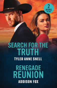 Search for Truth Renegade Pb: Search for the Truth (Small Town Last Stand) / Renegade Reunion (Wyoming Warriors)