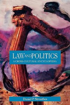 Hardcover Law and Politics: A Cross-Cultural Encyclopedia Book