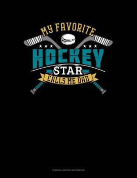 Paperback My Favorite Hockey Star Calls Me Dad: Cornell Notes Notebook Book