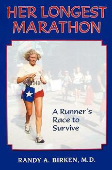 Paperback Her Longest Marathon: A Runner's Race to Survive Book