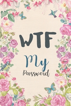 Paperback WTF My Password: 6x9 Internet Password Logbook Large Print with Tabs Book