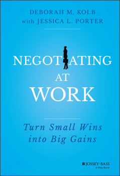 Hardcover Negotiating at Work: Turn Small Wins Into Big Gains Book