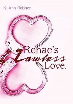 Paperback Renae's Lawless Love. Book
