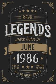 Real Legends were born in June 1986: Vintage Birthday Notebook - Great Individual Gift for Writing Notes, Scribble and Reminders | lined | 6x9 Inch | 100 Pages