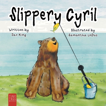 Slippery Cyril: A Laugh-out-loud Picture Book about Friendship and Fun for Ages 5 to 7 (Cyril and Friends)