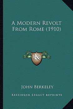 Paperback A Modern Revolt From Rome (1910) Book