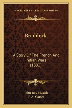 Paperback Braddock: A Story Of The French And Indian Wars (1893) Book