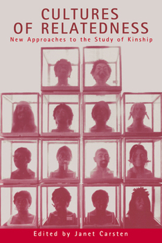 Hardcover Cultures of Relatedness: New Approaches to the Study of Kinship Book
