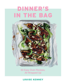 Hardcover Dinner's in the Bag: 60 Easy Oven Recipes All Wrapped Up Book