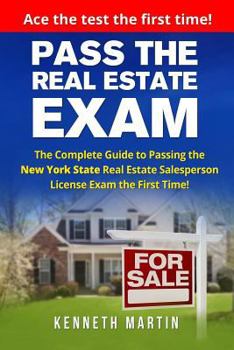 Paperback Pass the Real Estate Exam: The Complete Guide to Passing the New York State Real Estate Salesperson License Exam the First Time! Book