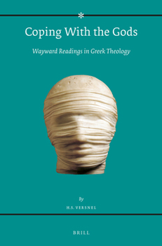 Paperback Coping with the Gods: Wayward Readings in Greek Theology Book