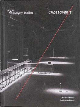 Hardcover Miroslaw Balka: Crossover/S Book