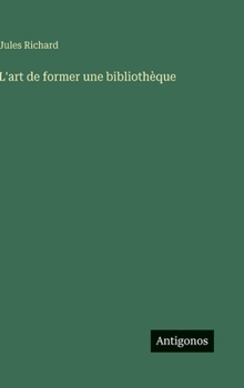 L'art de former une bibliothèque