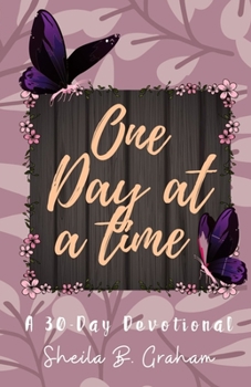 Paperback One Day At A Time: A 30-Day Devotional Book