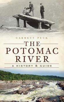 Hardcover The Potomac River: A History & Guide Book