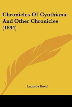 Paperback Chronicles Of Cynthiana And Other Chronicles (1894) Book