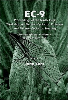 Hardcover Ec-9: Proceedings of the Ninth Joint Workshop on Electron Cyclotron Emission and Electron Cyclotron Heating Book