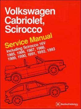 Hardcover Volkswagen Cabriolet, Scirocco Service Manual: 1985, 1986, 1987, 1988, 1989, 1990, 1991, 1992, 1993: Including Scirocco 16v Book