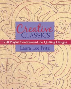 Paperback Creative Classics-Print-on-Demand-Edition: 250 Playful Continuous-Line Quilting Designs Book