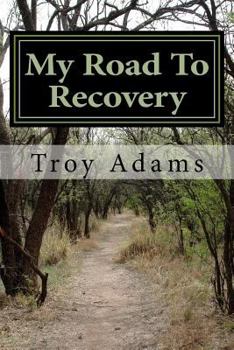 My Road To Recovery: Poems for the Recovering Community