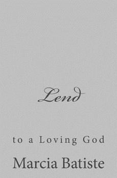 Paperback Lend: to a Loving God Book