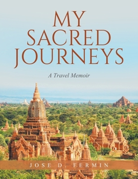 Paperback My Sacred Journeys: A Travel Memoir Book