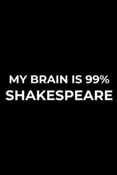 Paperback My Brain Is 99% Shakespeare Book