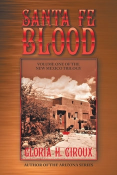 Paperback Santa Fe Blood: Volume One of the New Mexico Trilogy Book