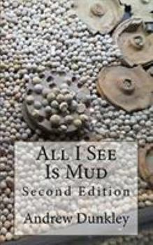 Paperback All I See Is Mud Book