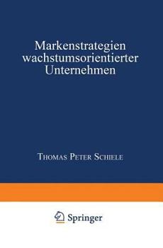 Paperback Markenstrategien Wachstumsorientierter Unternehmen [German] Book