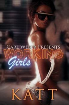 Mass Market Paperback Working Girls: Carl Weber Presents Book