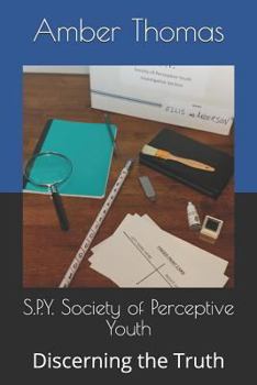 Paperback S.P.Y. Society of Perceptive Youth: Discerning the Truth Book